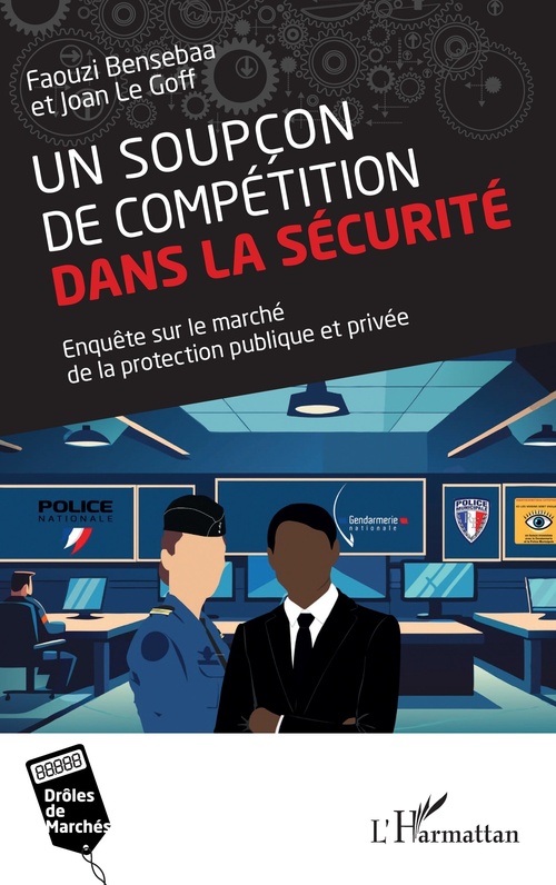 ebook cover of Un soupçon de compétition dans la sécurité, by Faouzi Bensebaa, Joan Le Goff