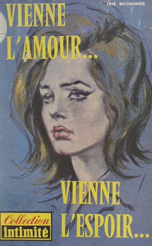 Couverture ebook de Vienne l'amour... vienne l'espoir..., de Iris Bromige