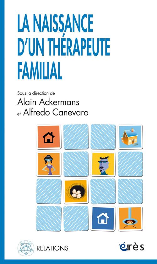 Couverture ebook de La naissance d'un thérapeute familial, de Alain Ackermans, Alfredo Canevaro