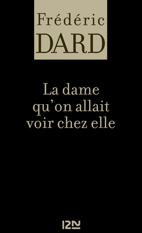 Couverture ebook de La dame qu'on allait voir chez elle, de Frédéric Dard