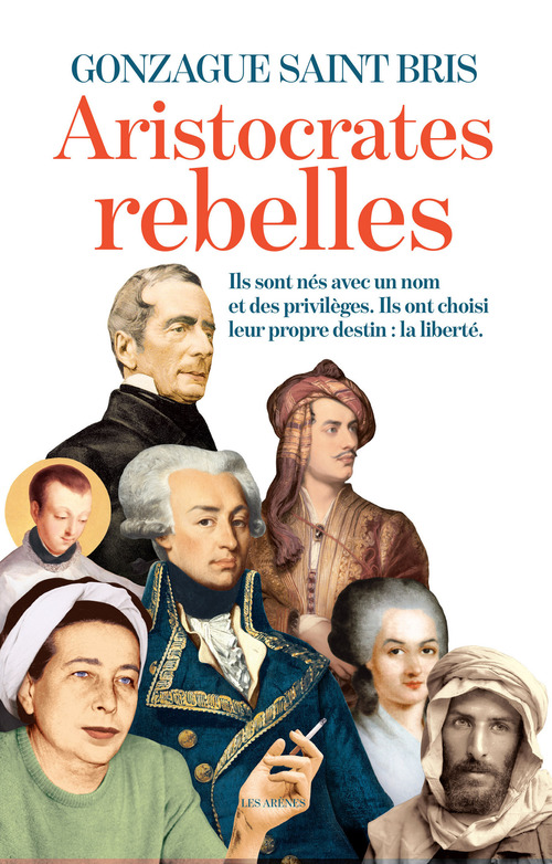 Couverture ebook de Les aristocrates rebelles, de Gonzague Saint Bris