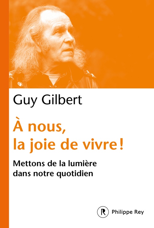ebook cover of À nous, la joie de vivre ! - Mettons de la lumière dans notre quotidien, by Guy Gilbert