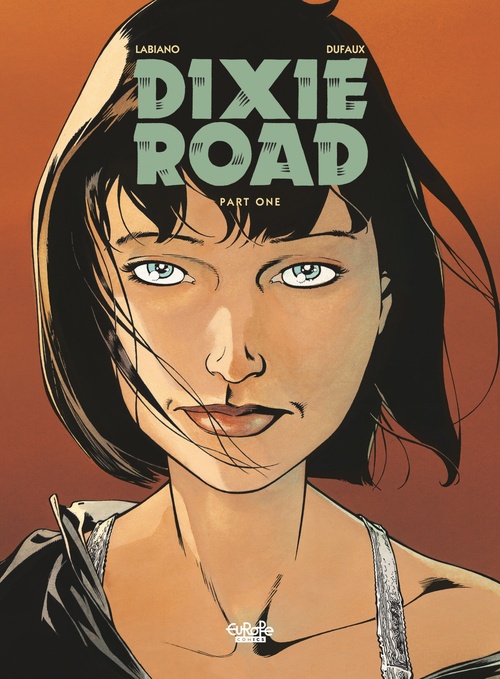 ebook cover of Dixie Road - Volume 1, by Jean Dufaux