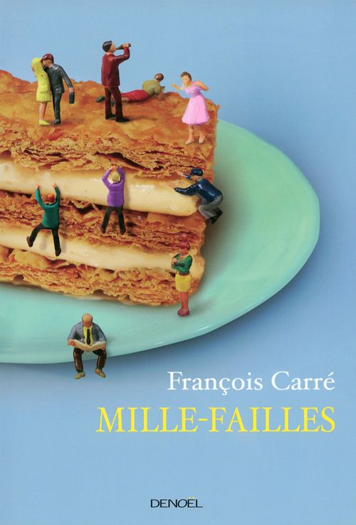 ebook cover of Mille-failles. Petites recettes pour se sentir dans son assiette, by François Carré