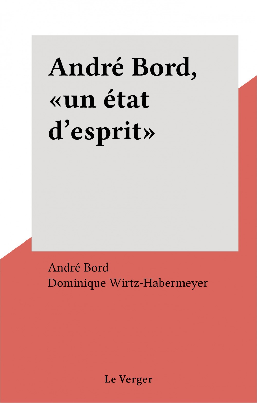 ebook cover of André Bord, «un état d'esprit», by Bord
