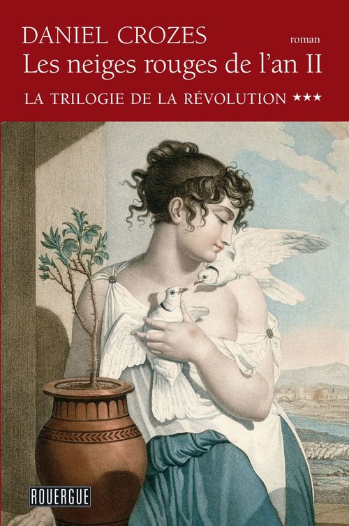Couverture ebook de Les neiges rouges de l'an II - La trilogie de la Révolution tome 3, de Daniel Crozes