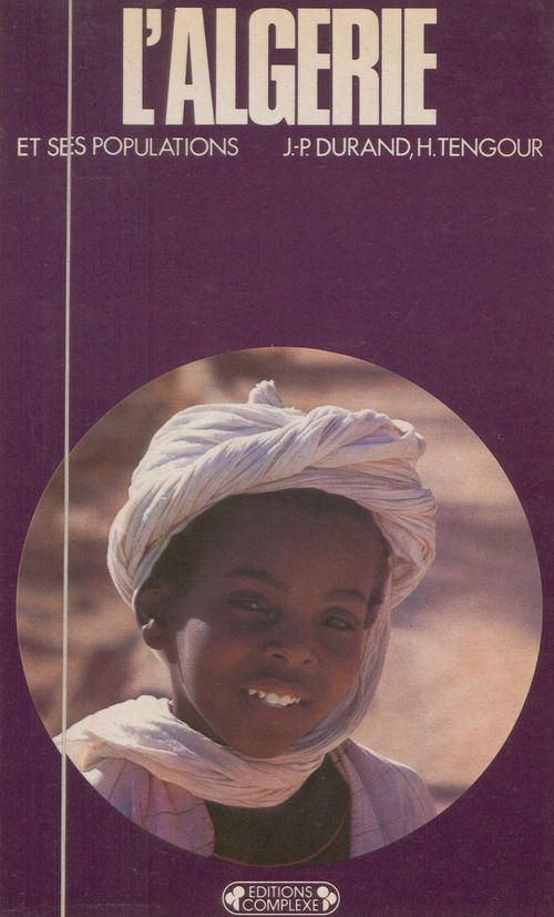 ebook cover of L'Algérie et ses populations, by Habib Tengour, Jean-Pierre Durand