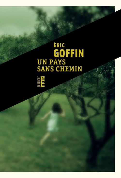 ebook cover of Un pays sans chemin, by Eric Goffin