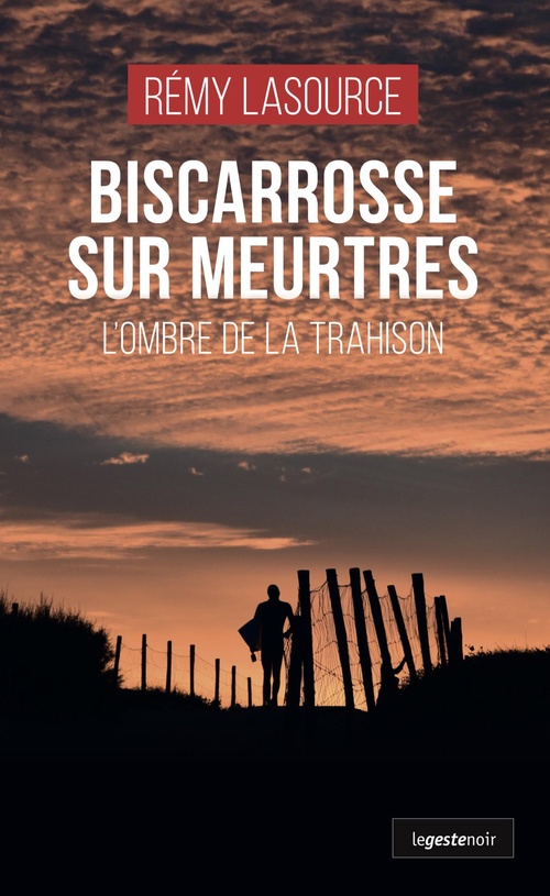 ebook cover of Biscarrosse sur meurtres - L'ombre de la trahison, by Rémy Lasource