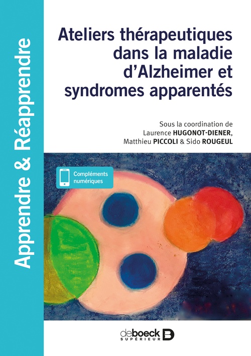 ebook cover of Ateliers thérapeutiques dans la maladie d'Alzheimer et syndromes apparentés : En accueil de jour et en EHPAD, by