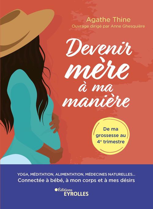 Couverture ebook de Devenir mère à ma manière, de Agathe Thine