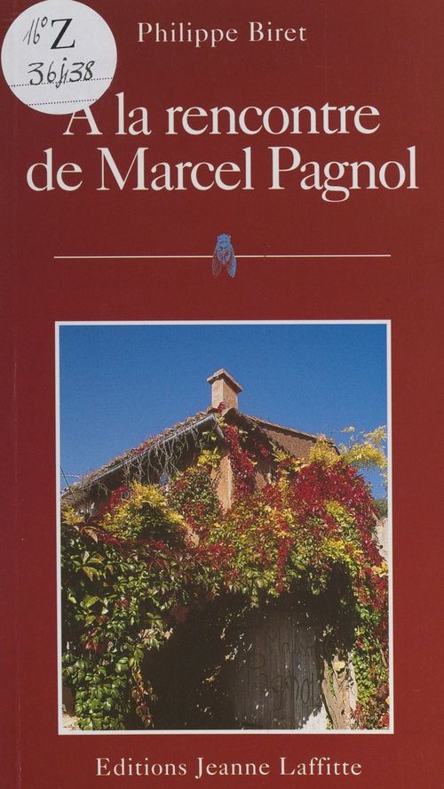 ebook cover of À la rencontre de Marcel Pagnol, by Philippe Biret