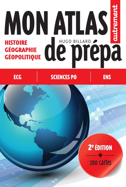 ebook cover of Mon Atlas de prépa. 200 cartes pour réussir les concours (Sciences Po, Écoles de commerce, ENS), by Hugo Billard