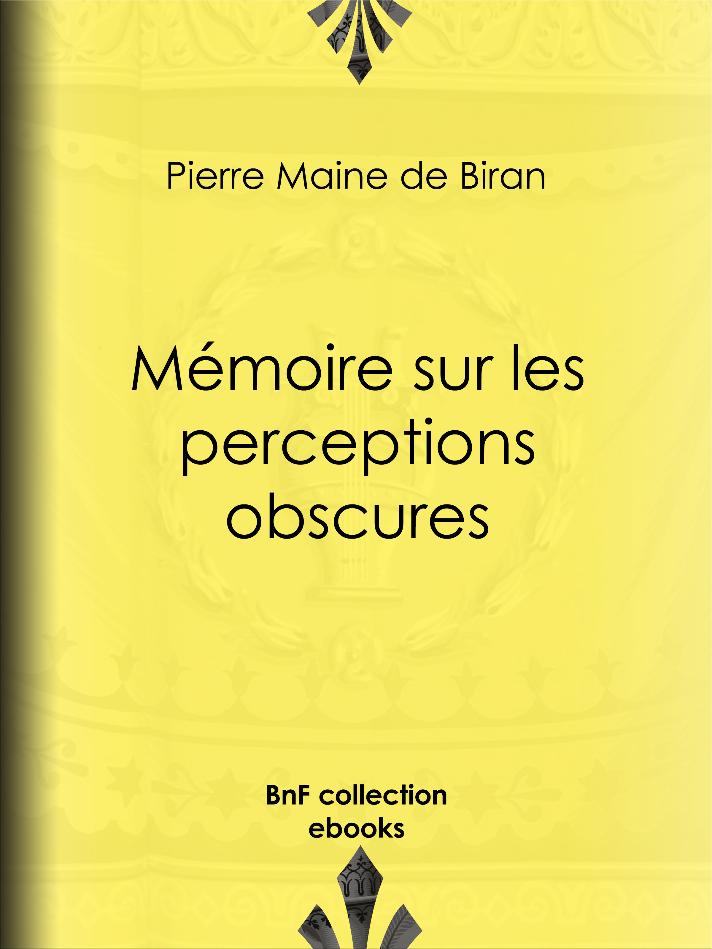 ebook cover of Mémoire sur les perceptions obscures, by Pierre Maine De Biran