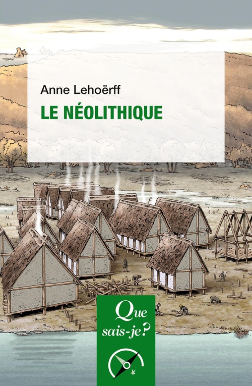 Couverture ebook de Le Néolithique, de Anne Lehoërff