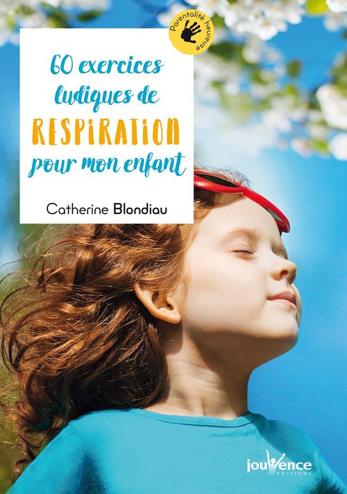 Couverture ebook de 60 exercices ludiques de respiration pour mon enfant, de Catherine Blondiau