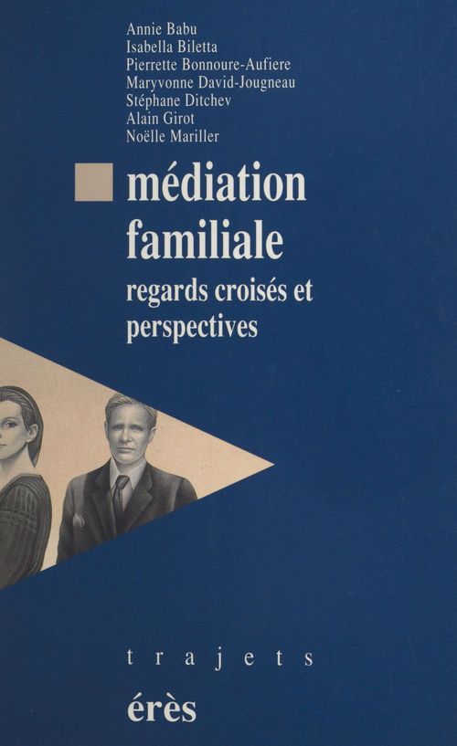 ebook cover of Médiation familiale : regards croisés et perspectives, by Annie Babu