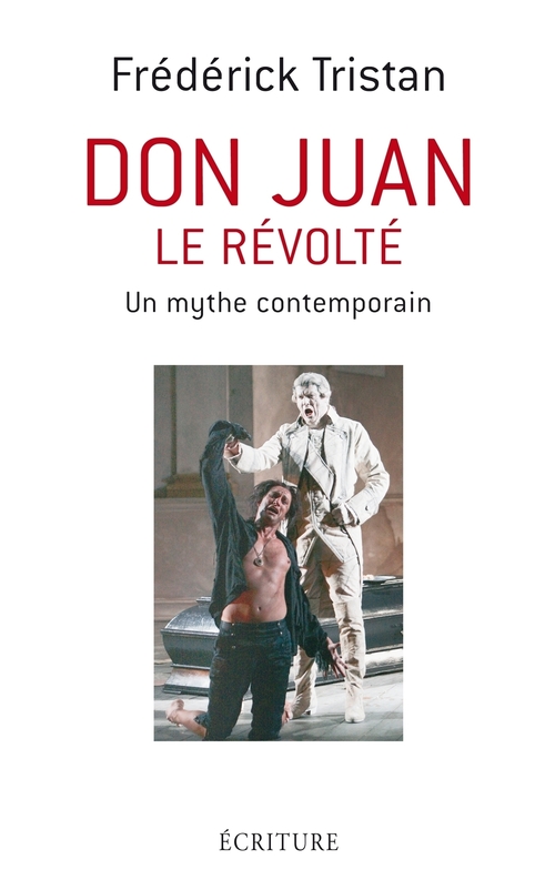 ebook cover of Don Juan le révolté - Un mythe contemporain, by Frédérick Tristan