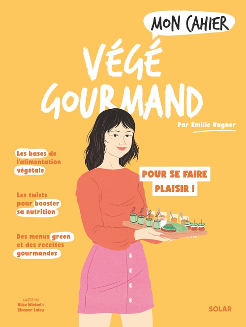 ebook cover of Mon cahier Végé gourmand, by Emilie Vagner, Alice Wietzel, Eleanor Laleu