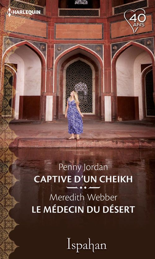 Couverture ebook de Captive du cheikh - Le médecin du désert, de Penny Jordan, Meredith Webber