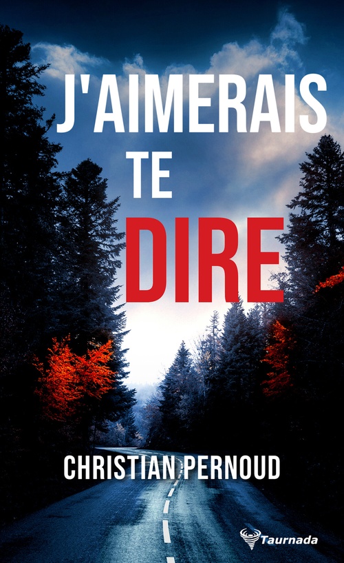 Couverture ebook de J'aimerais te dire, de Christian Pernoud