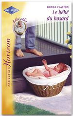 ebook cover of Le bébé du hasard (Harlequin Horizon), by Donna Clayton