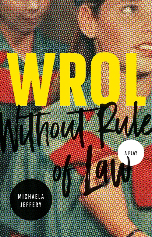 Couverture ebook de WROL (Without Rule of Law), de Michaela Jeffery