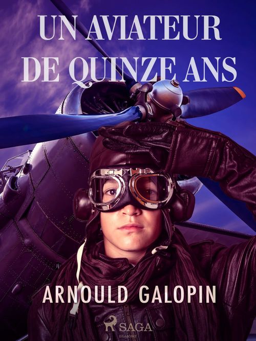 ebook cover of Un Aviateur de Quinze ans, by Arnould Galopin