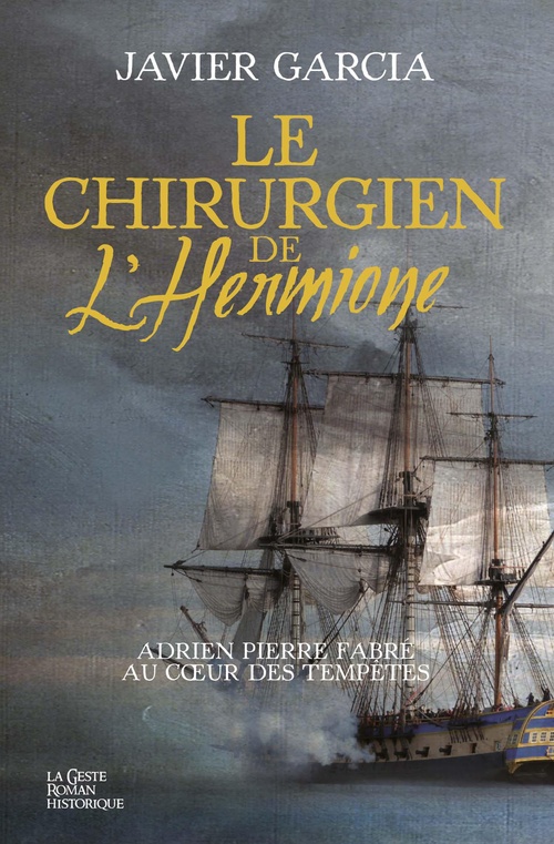 Couverture ebook de Le chirurgien de l'Hermione : Adrien Pierre Fabre, de Javier Garcia