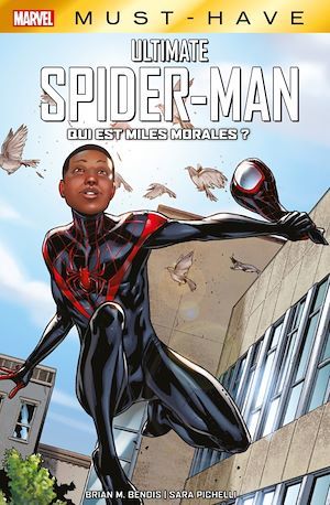 Couverture ebook de Best of Marvel (Must-Have) : Ultimate Spider-Man - Qui est Miles Morales ?, de Brian Michael Bendis, Sara Pichelli