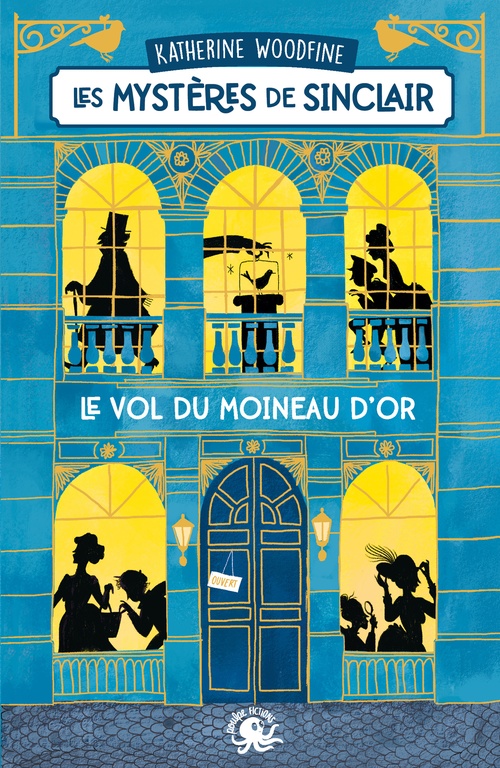 ebook cover of Les Mystères de Sinclair - Le Vol du Moineau d'or, by Katherine Woodfine
