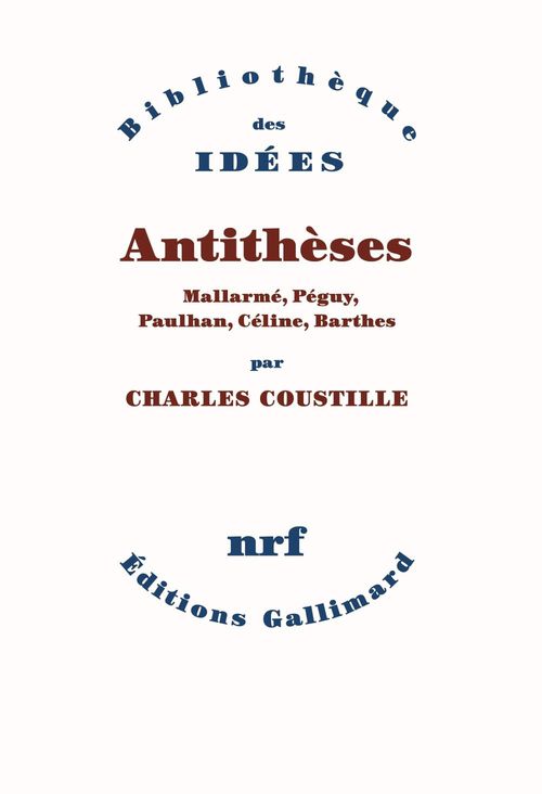 ebook cover of Antithèses. Mallarmé, Péguy, Paulhan, Céline, Barthes, by Charles Coustille