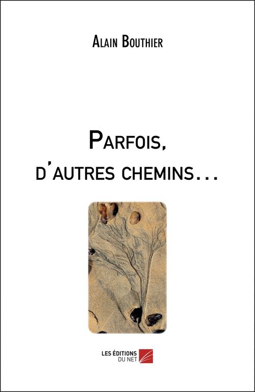 ebook cover of Parfois, d'autres chemins..., by Alain Bouthier