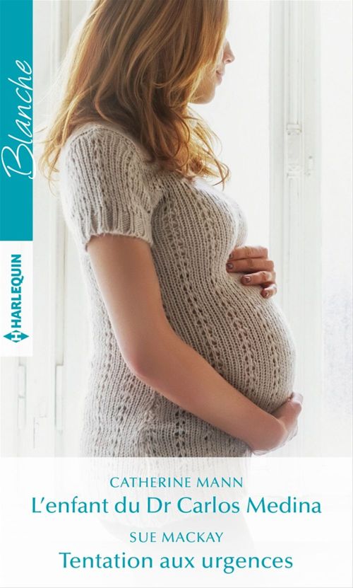 Couverture ebook de L'enfant du Dr Carlos Medina - Tentation aux urgences, de Sue MacKay, Catherine Mann