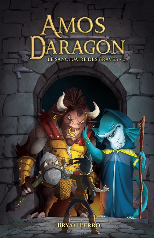 ebook cover of Amos Daragon - Le sanctuaire des Braves - II, by Bryan Perro