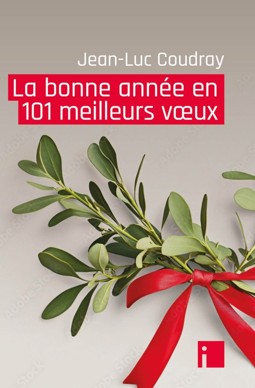 ebook cover of La bonne année en 101 meilleurs voeux, by Jean-Luc Coudray