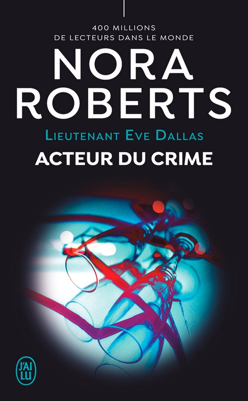 ebook cover of Lieutenant Eve Dallas (Tome 56) - Acteur du crime, by Nora Roberts