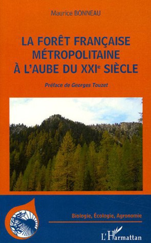 Couverture ebook de La forêt française métropolitaine à l'aube du XXIème siècle, de Maurice Bonneau