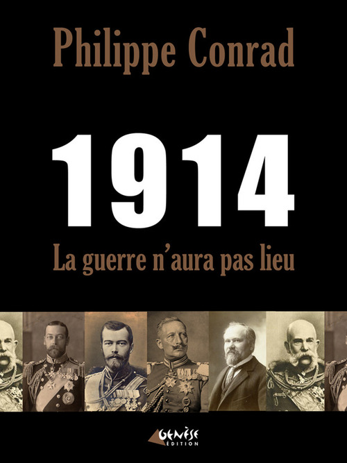 Couverture ebook de 1914, la guerre n'aura pas lieu, de Philippe Conrad