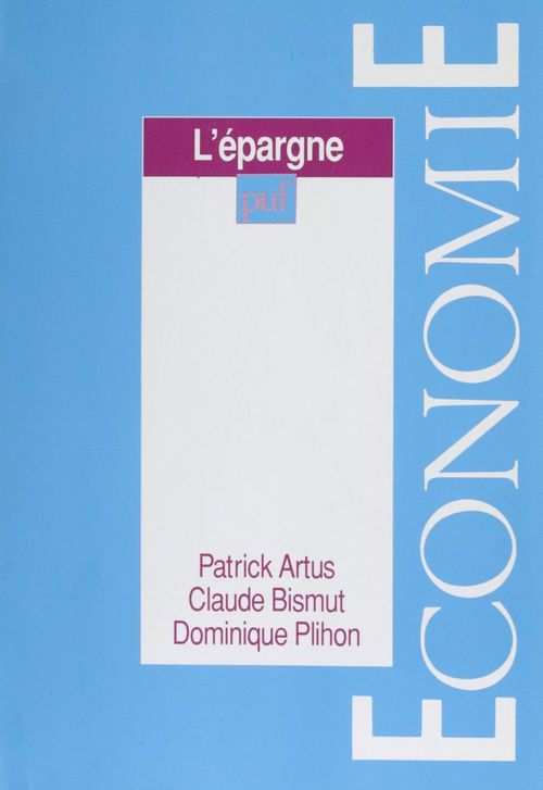 Couverture ebook de L'Épargne, de Alexander Italianer, Joël Métais, J. Oliviera-Martins, Francis Lecointe, Jean Pisany-Ferry, Moncef Kaabi, Didier Blanchet, Nathalie Ricoeur-Nicolai, Dominique Plihon, E. Davis, Jean-Pierre Chauffour, Patrick Artus