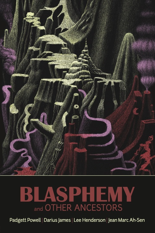 ebook cover of Blasphemy and Other Ancestors, by James Darius, Jean Marc Ah-Sen, Lee Henderson, Padgett Powell