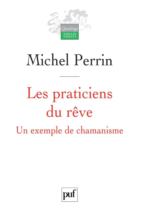 Couverture ebook de Les praticiens du rêve : Un exemple de chamanisme, de Michel Perrin