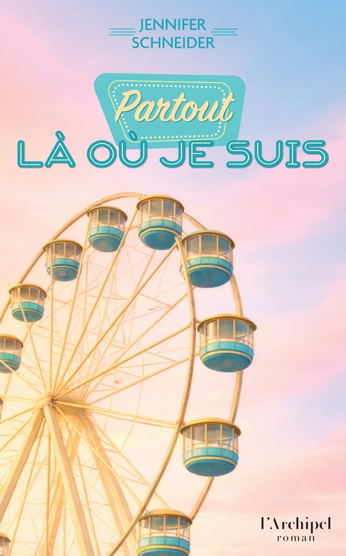 ebook cover of Partout là où je suis, by Jennifer Schneider