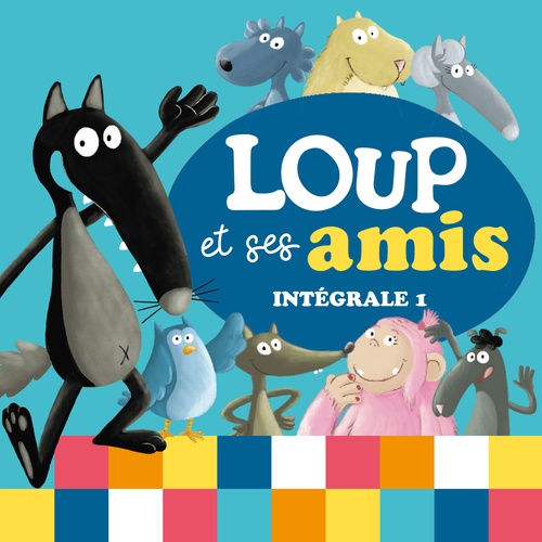 audiobook cover of Loup et ses amis - L'intégrale 1, by Eléonore Thuillier, Orianne Lallemand