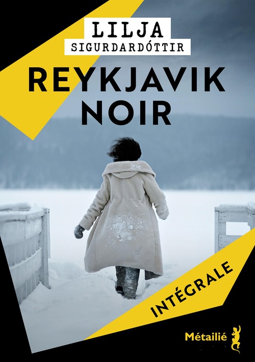 Couverture ebook de Reykjavik Noir - L'intégrale, de Lilja Sigurdardottir