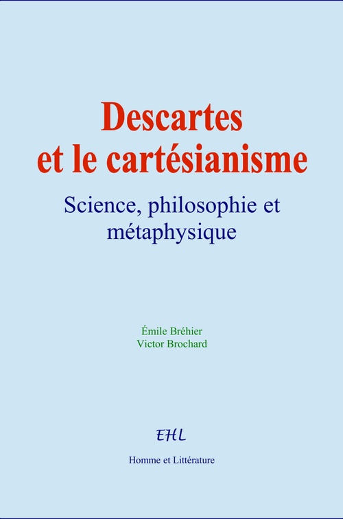 ebook cover of Descartes et le cartésianisme, by Emile Bréhier, Victor Brochard
