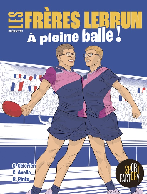 ebook cover of Les frères Lebrun - À pleine balle !, by Alexis Lebrun, Félix Lebrun