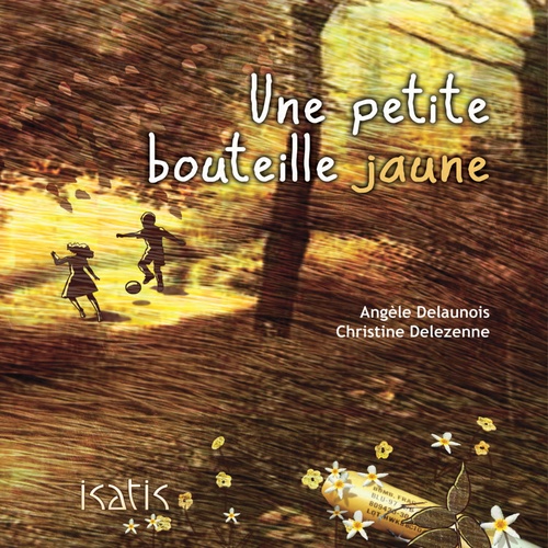 ebook cover of Une petite bouteille jaune, by Angèle Delaunois, Christine Delezenne