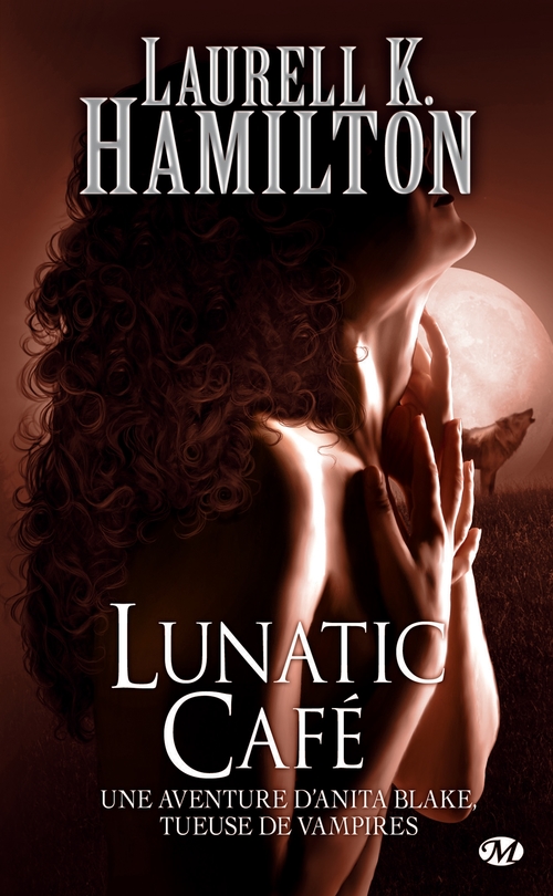 Couverture ebook de Anita Blake, T4 : Lunatic Café, de Laurell k. Hamilton