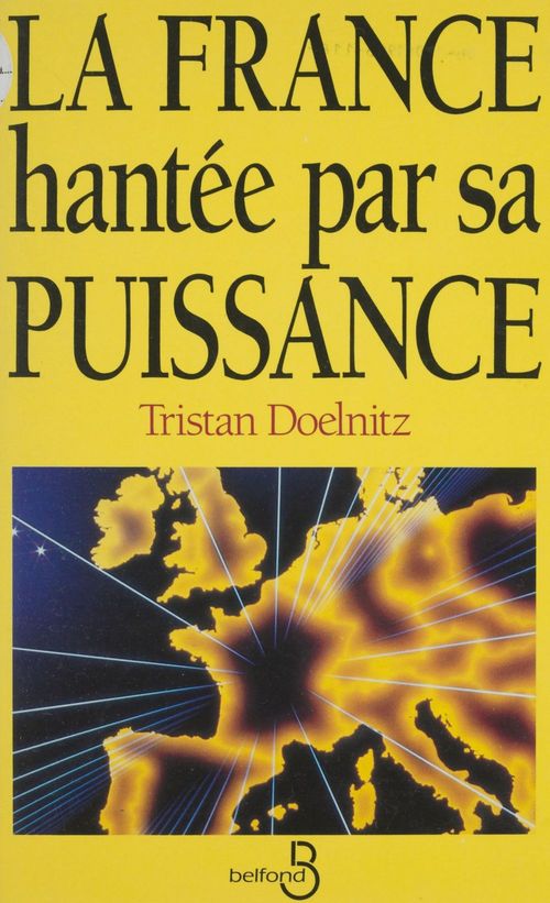 Couverture ebook de La France hantée par sa puissance, de Doelnitz/Tristan